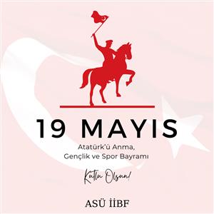 19 Mayıs Atatürk'ü Anma, Gençlik ve Spor Bayramı Kutlu Olsun